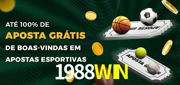 1988WIN Ate 100% de Aposta Gratis